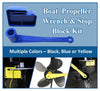 Marine / Boat Prop Propeller 1-1/16" Wrench & Prop Stop Block KitMarine / Boat Prop Propeller 1-1/16" Wrench & Prop Stop Block Kit - Multiple Colors Black, Blue or Hi-Visible Yellow